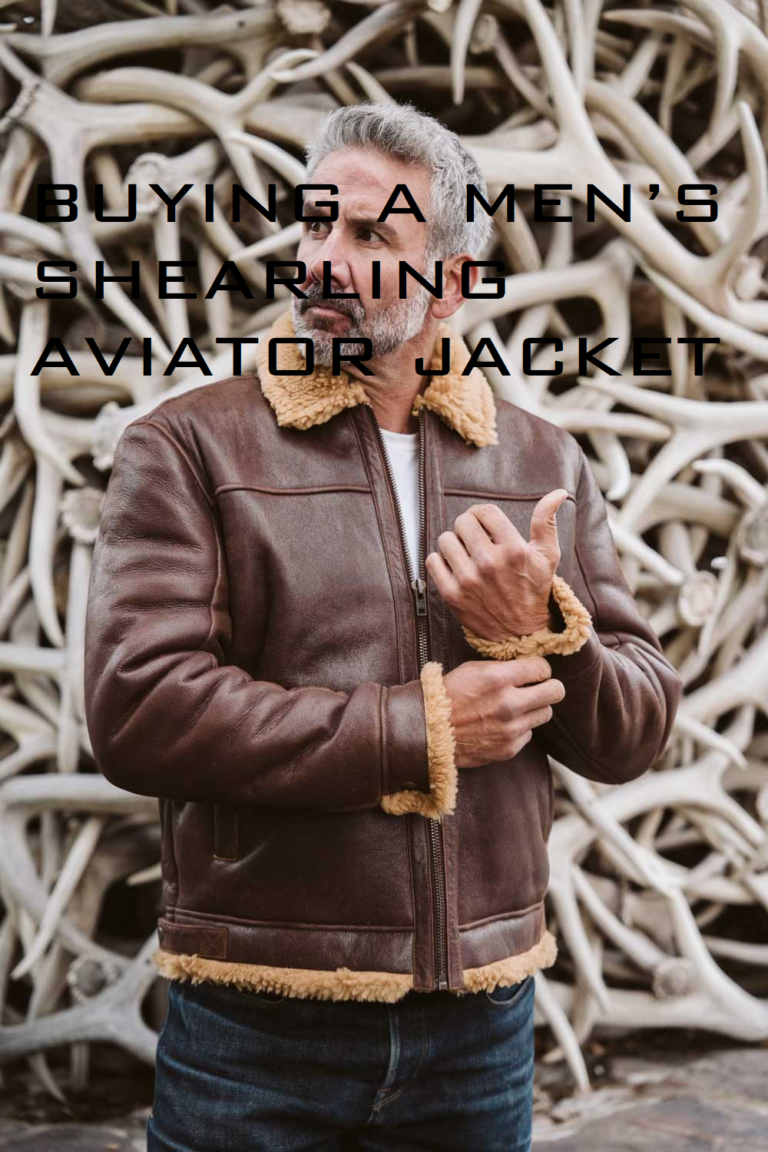 BUYING A MEN’S SHEARLING AVIATOR JACKET IS CONSIDERED A LONG TERM INVESTMENT!