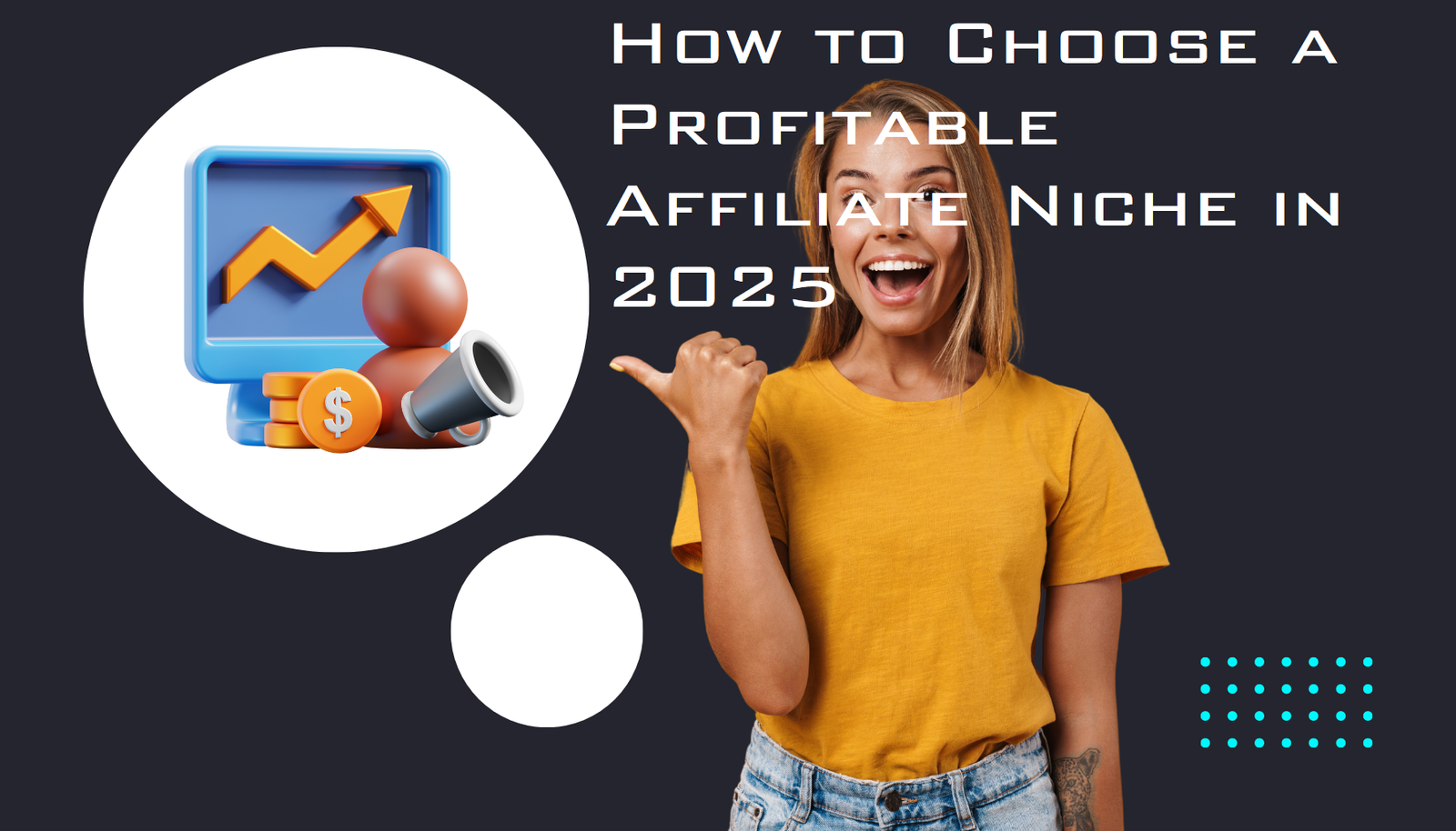 How to Choose a Profitable Affiliate Niche in 2025: The Ultimate Guide