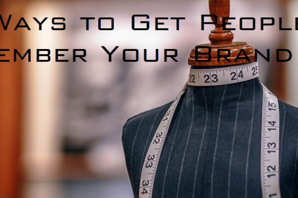 10 Ways to Get People to Remember Your Brand