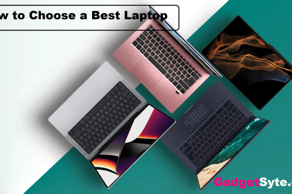 How to Choose Best Laptops? A Complete 2025 Guide