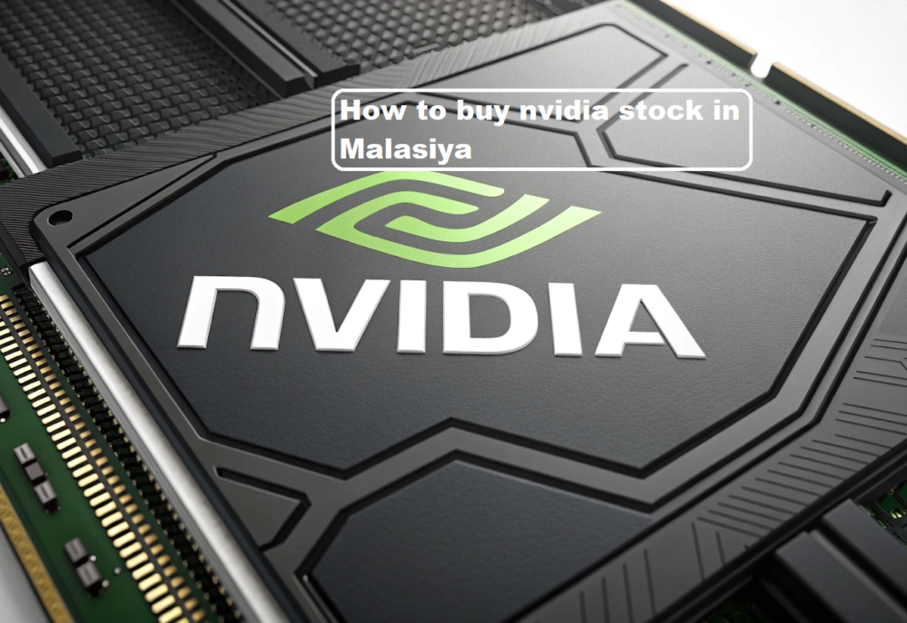 How to Buy Nvidia Stock in Malaysia 2025: Everything You Need to Know