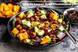 How to Lower Your Cholesterol Naturally and Effectively in 2025