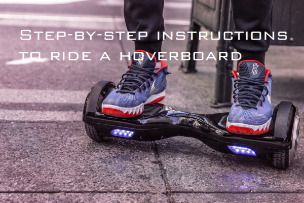 Step by step Instructions to Ride a Hoverboard in 2025: Master the Ride with Ease