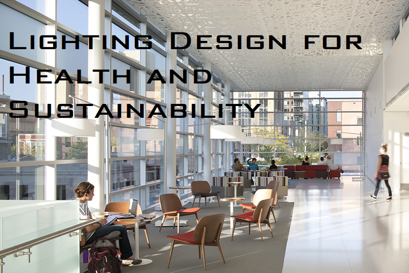 Lighting Design for Health and Sustainability: A Bright Future Ahead
