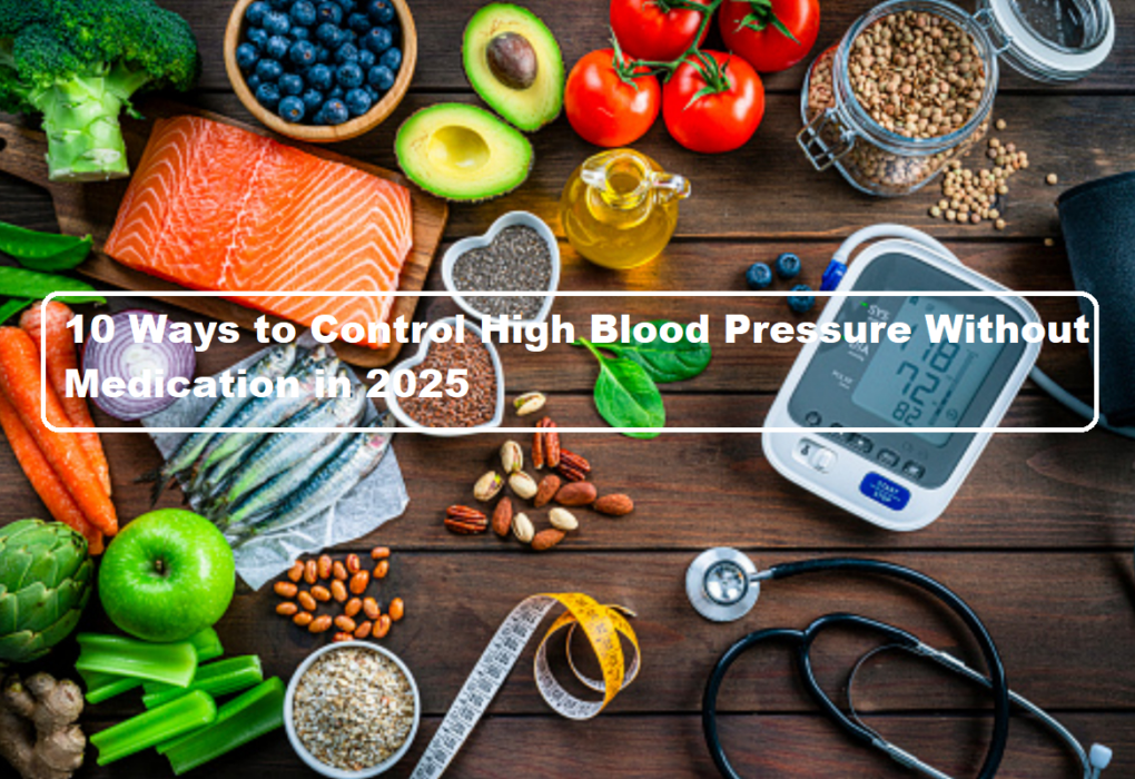 10 Ways to Control High Blood Pressure Without Medication in 2025