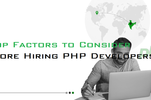 Top Factors to Consider Before Hiring PHP Developers in 2025