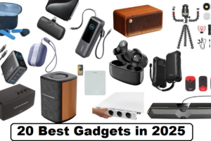 20 Best Gadgets in 2025 – Must-Have Tech Innovations You Can’t Miss