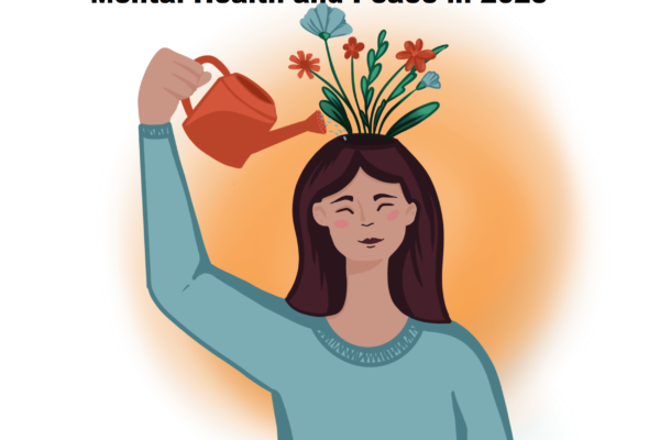Mental Health and Peace in 2025: A Global Awakening Mental Health and Peace in 2025: A Global Awakening