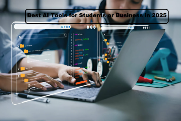 Best AI Tools for Students or Business in 2025: Top Solutions to Stay Ahead Best AI Tools for Students or Business in 2025: Top Solutions to Stay Ahead