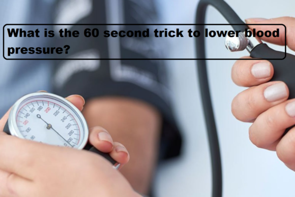 What Is the 60 Second Trick to Lower Blood Pressure? The Fastest Natural Relief in 2025 20 Foods That Lower Blood Pressure Quickly in 2025: Natural Remedies Backed by Science